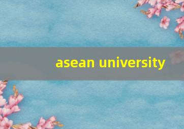 asean university